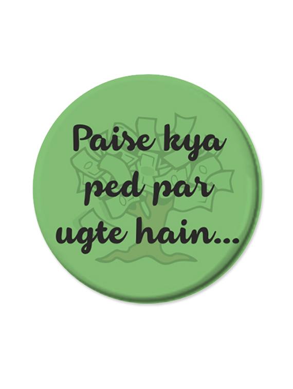 "Pese Kya Ped Par Ugte Hai..." Quoted Fridge Magnet - Thinking Of You